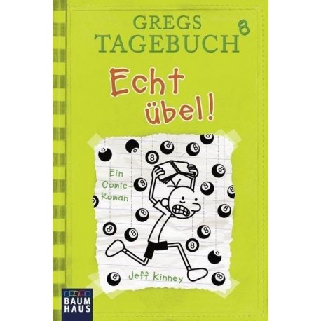 Gregs Tagebuch - Echt übel! (Band 8)