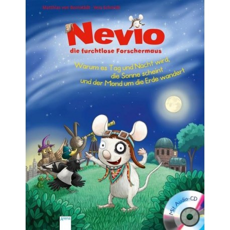 Nevio, die furchtlose Forschermaus - Warum es Tag und Nacht wird, m. Audio-CD