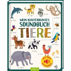 Mein kunterbuntes Soundbuch - Tiere, m. Soundeffekten