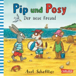 Pip und Posy - Der neue Freund