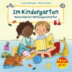 Maxi Pixi 390: Im Kindergarten - Meine liebsten Vorlesegeschichten